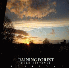 Raining Forest : Cold Distance : Session II